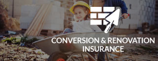 Conversion and Renovation Insurance